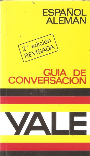 Guía De Conversación Yale Español - Alemán
