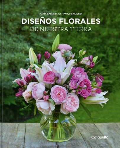 Diseños Florales De Nuestra Tierra - Gassiebayle, Walker