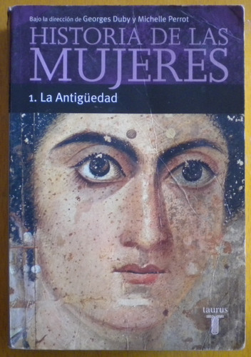 Duby Y Perrot / Historia De Las Mujeres 1. La Antigüedad