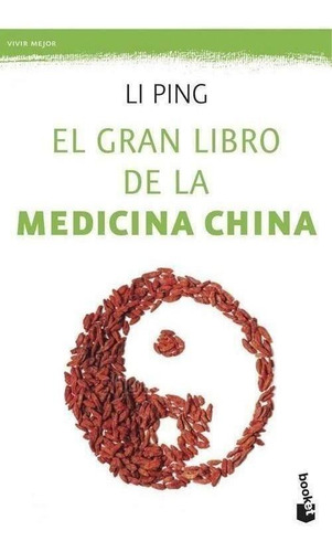 Libro: El Gran Libro De La Medicina China. Ping, Li. Booket