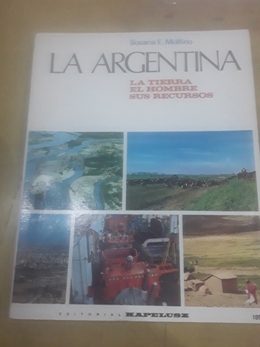 Geografia Kapelusz - La Argentina La Tierra - Molfino 