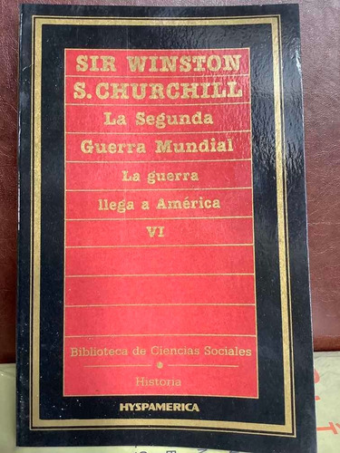 La Segunda Guerra Mundial - Churchill - La Guerra Americana.