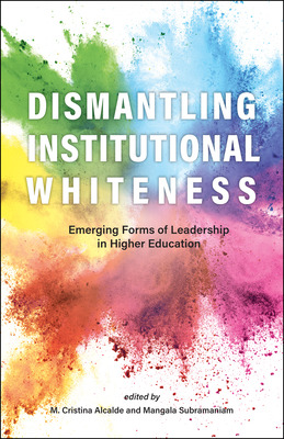 Libro Dismantling Institutional Whiteness: Emerging Forms...