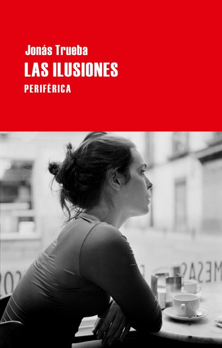 Ilusiones,las - Trueba,jonas