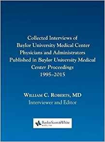 Collected Interviews Of Baylor University Medical Center Phy
