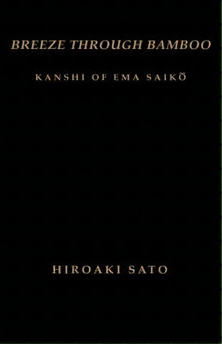 Breeze Through Bamboo, De Hiroaki Sato. Editorial Columbia University Press, Tapa Dura En Inglés