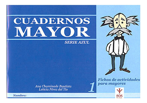 Cuadernos Mayor. Serie Azul. Cuaderno 1