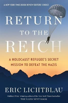 Libro Return To The Reich: A Holocaust Refugee's Secret M...