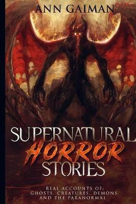 Libro Supernatural Horror Stories : Real Accounts Of: Gho...