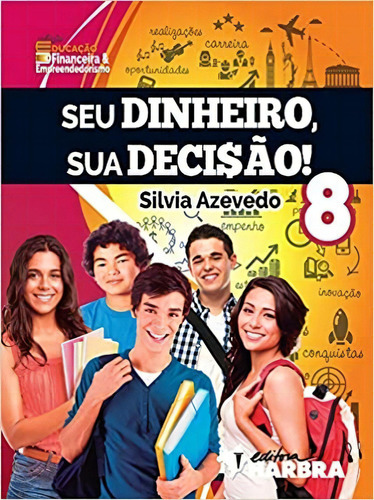 Seu Dinheiro, Sua Decisão, De Silvia Azevedo. Editora Harbra Em Português