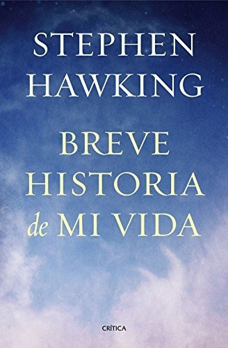 Breve Historia De Mi Vida (drakontos), De Hawking, Stephen. Editorial Crítica, Tapa Tapa Blanda En Español