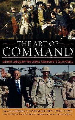 Libro The Art Of Command : Military Leadership From Georg...