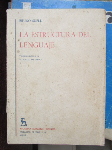 Libro: La Estructura Del Lenguaje - Bruno Snell