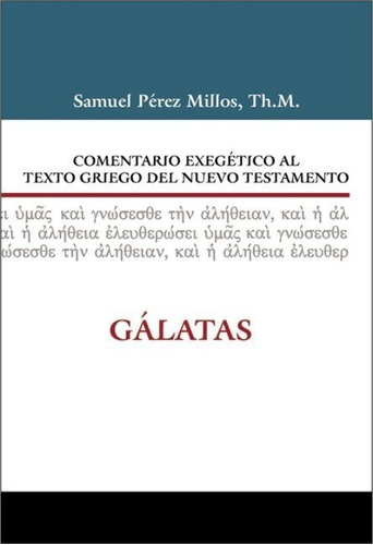 Comentario Exegético Gálatas · S Pérez Millos