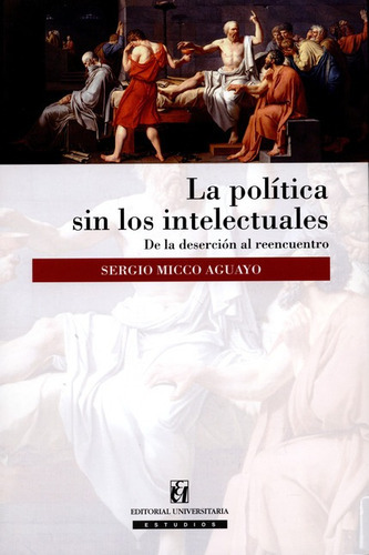 Libro La Politica Sin Los Intelectuales