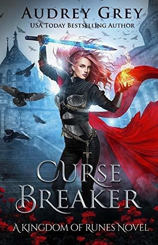 Curse Breaker Kingdom Of Runes Book 2 - Grey, Audrey