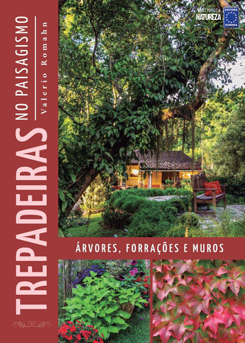 Trepadeiras no Paisagismo: Árvores, Forrações e Muros, de Romahn, Valerio. Editora Europa Ltda., capa mole em português, 2021