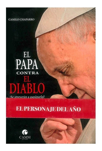 El Papa Contra El Diablo Se Atreveran A Asesinarlo