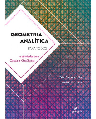 Geometria analítica para todos, de Baldin, Yuriko Yamamoto. Editorial EDUFSCAR, capa mole em português, 2011