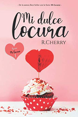 Mi Dulce Locura -serie Mi Locura-