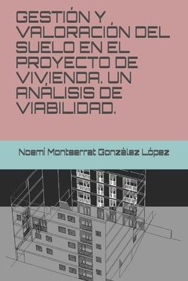 Libro Gestion Y Valoracion Del Suelo En El Proyecto De Vi...