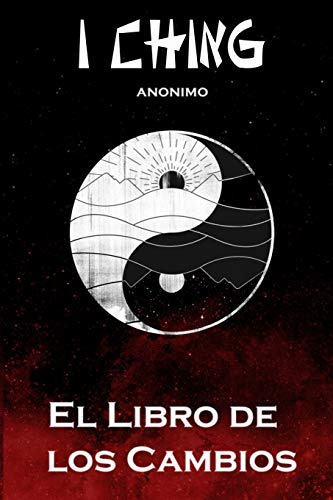 I Ching: El Libro De Los Cambios