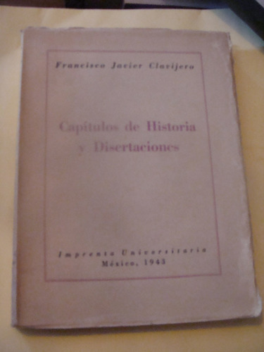 Libro Capitulos De Historia Y Disertaciones  , Francisco Jav