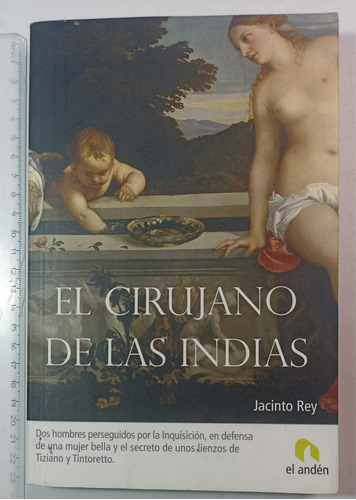 El Cirujano De Las Indias, Jacinto Rey