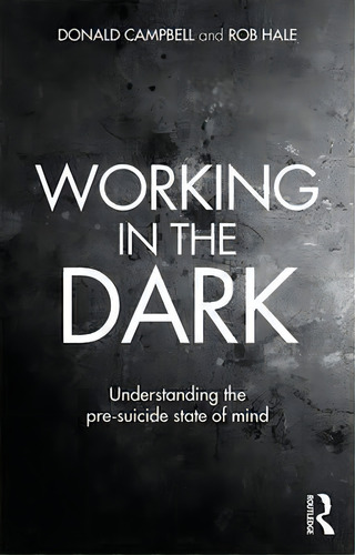 Working In The Dark, De Donald Campbell. Editorial Taylor Francis Ltd, Tapa Blanda En Inglés