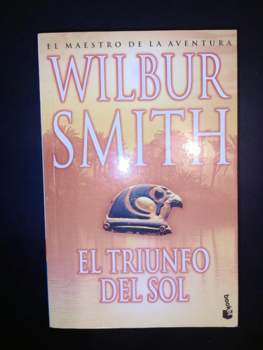 Libro El Triunfo Del Sol Wilbur Smith