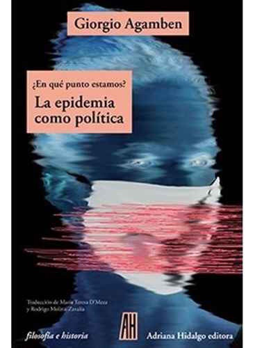 En Que Punto Estamos ? La Epidemia Como Politica - -aaa