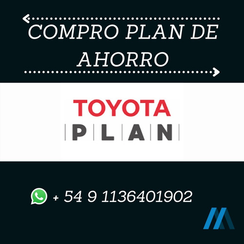 Imagen 1 de 8 de Vendo Comp Toyota Plan De Ahorro - Solicite Cotización 