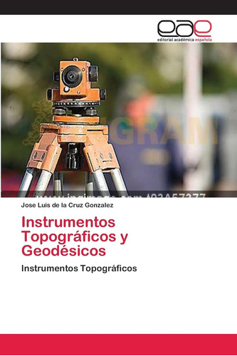 Libro: Instrumentos Topográficos Y Geodésicos: Instrumentos 