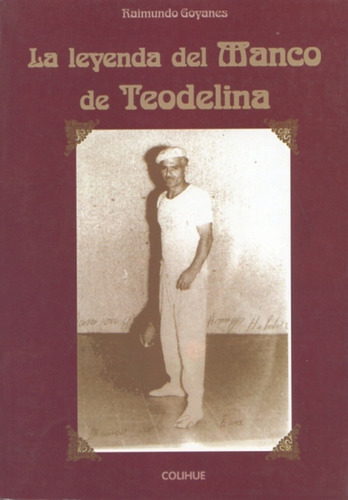 La Leyenda Del Manco De Teodelina - Raimundo Goyanes