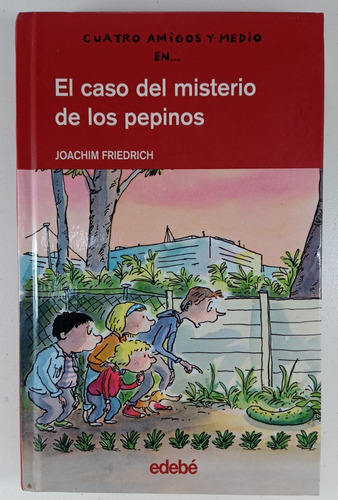 El Caso Del Misterio De Los Pepinos - Friedrich - Usado