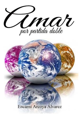 Libro: Amar Por Partida Doble