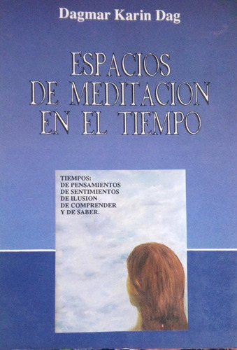 Espacios De Meditación En El Tiempo Dagmar Karin Dag