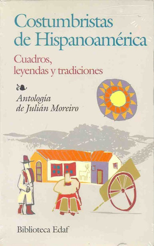 Costumbristas De Hispanoamerica, de Moreira J. (Comp.). Editorial Edaf, tapa blanda en español