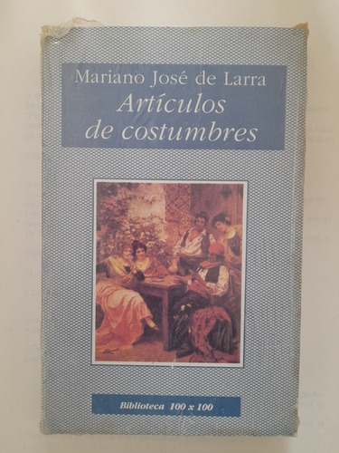 Libro Artículos De Costumbres Mariano Jose De Larra (32c)