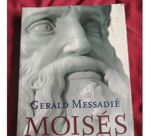Gerald Messadie - Moises, Un Principe Sin Corona