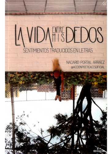 La Vida Entre Mis Dedos. Portal Nacarid