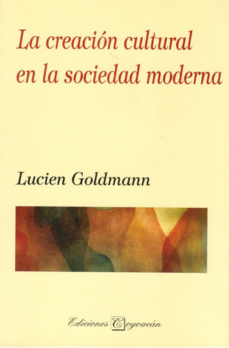 La Creación Cultural En La Sociedad Moderna