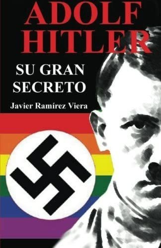 Libro: Adolf Hitler, Su Gran Secreto (spanish Edition)