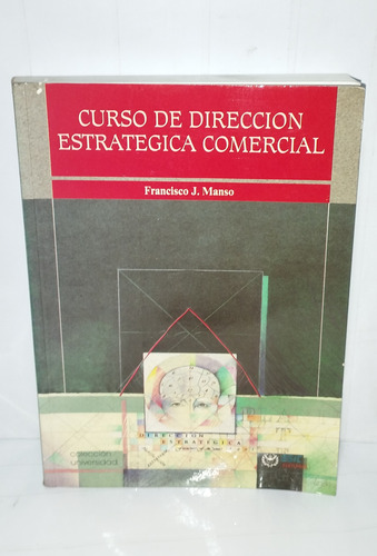 Curso De Direccion Estrategica Comercial Francisco J Manso