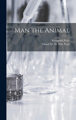 Libro Man The Animal - Pearl, Raymond 1879-1940