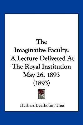 Libro The Imaginative Faculty : A Lecture Delivered At Th...