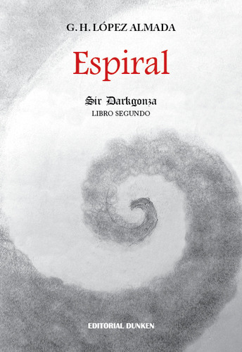Espiral - Lopez Almada Gonzalo (libro) - Nuevo 