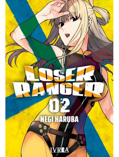 Manga, Loser Ranger 02 - Negi Haruba / Ivrea