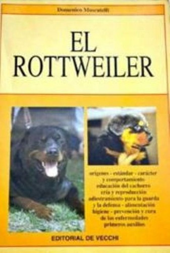 El Rottweiler, De Moscatelli Domenico. Editorial Vecchi, Tapa Blanda En Español, 1900