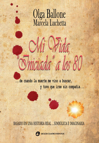 Mi Vida Iniciada A Los 80 (2ª Ed.) - Olga Ballone Marcela Lu